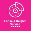 Loose 4 Caliper Service